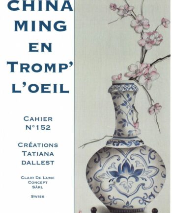 Cahier N°152 China Ming en Tromp' l'oeil